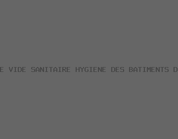 PORC : LE VIDE SANITAIRE HYGIENE DES BATIMENTS D'ELEVAGE